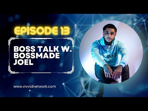Vivvid Podcast Boss Talk w/ @1o1ónbme (Episode 13)