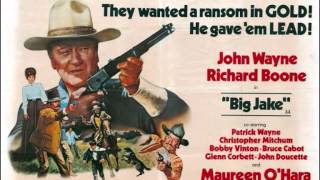 Elmer Bernstein's BIG JAKE : John Wayne's greatest filmmusic!