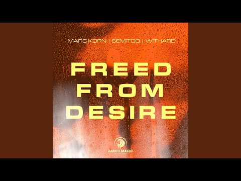 Freed from Desire (Hypertechno Edit)