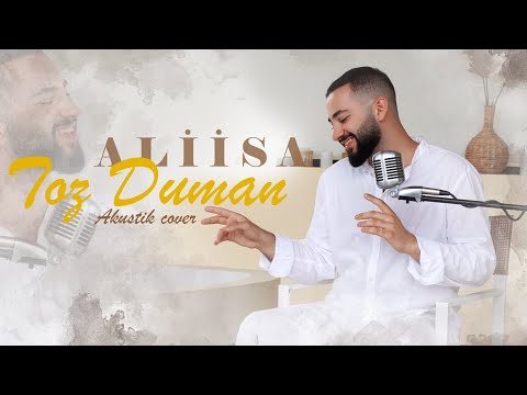 A L İ İ S A - Toz Duman (Akustik Cover)