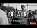 Breathe Maverick City Music Lyrics Video
