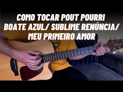 Como Tocar Pout Pourri Boate Azul, Sublime Renuncia, Meu Primeiro Amor