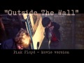 Outside The Wall - Pink Floyd