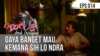 Download lagu SI DOEL ANAK SEKOLAHAN Gaya Banget Mau Kemana Sih ... mp3