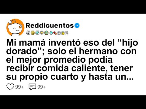 Mi Mamá Inventó Eso Del “Hijo Dorado”; Solo El Hermano Con El Mejor Promedio Podía Recibir Comida...