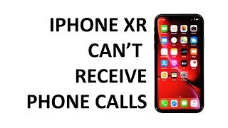 Apple iPhone XR cannot receive phone calls after iOS 13