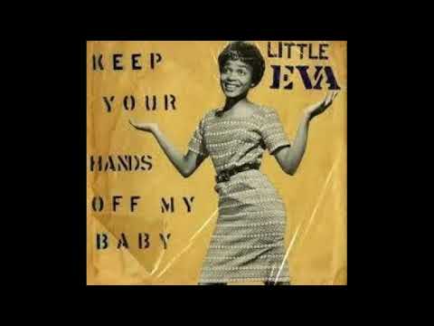 "KEEP YOUR HANDS OFF MY BABY" LITTLE EVA DES