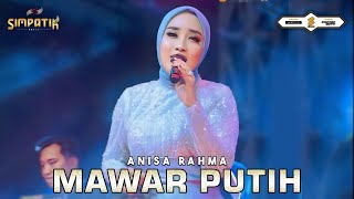 Download lagu ANISA RAHMA - MAWAR PUTIH - LIVE BANGKALAN MADURA - SIMPATIK MUSIC mp3