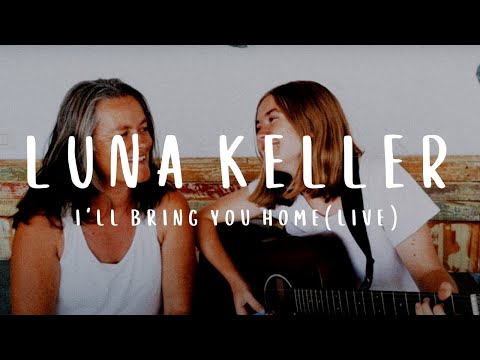 Luna Keller - I'll bring you home - featuring the most beautiful person in the world: my mom.