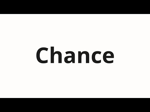 How to pronounce Chance