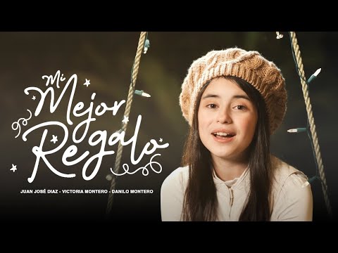 Mi Mejor Regalo - @juanjosediazmusic, Victoria Montero & Danilo Montero  | Música Para Navidad