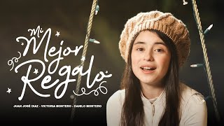 Mi Mejor Regalo - @juanjosediazmusic, Victoria Montero &amp; Danilo Montero  | Música Para Navidad 2022