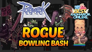ROGUE BOWLING BASH TYPE | BestRO | Ragnarok Classic | 2021