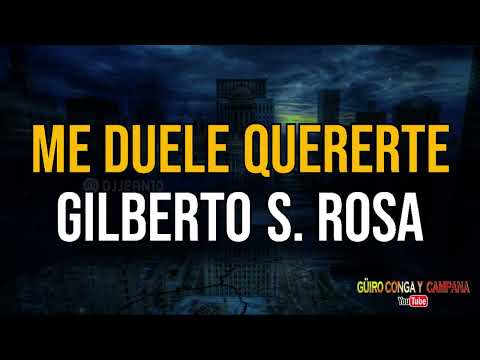 Me duele quererte - Gilberto Santa Rosa (LETRA)