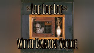 Lie Lie Lie - Serj Tankian + Daron&#39;s Voice