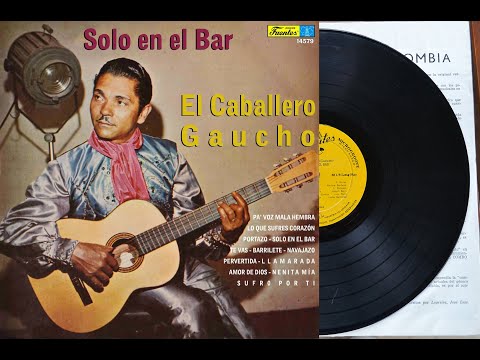 Barrilete - El Caballero Gaucho (Remasterizada) ♫♪♫