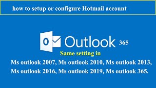 Hotmail setup in Ms outlook  outlook 2016 Hotmail 