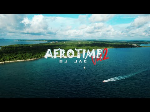 AFRO TIME MIX VOL. 2 - DJ JAC (Video Oficial)