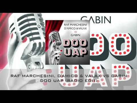 Raf Marchesini, D'Amico & Valax Vs Gabin - Doo uap (Radio Edit)