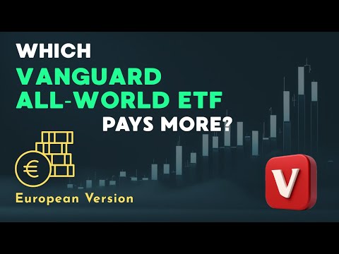 Vanguard FTSE All World vs Vanguard FTSE All World High Dividend Yield (For European Investors)
