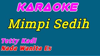 Download lagu Mimpi Sedih || Tetty Kadi || Karaoke Indonesia || Nada Wanita mp3 Download lagu Mimpi Sedih || Tetty Kadi || Karaoke Indonesia || Nada Wanita mp3