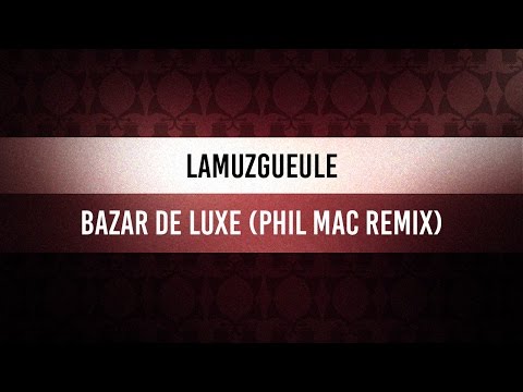 ♫ Wednesday Swingood | Lamuzgueule - Bazar De Luxe (Phil Mac Remix)