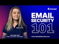 Email Security: What Is It and Why It Matters for Your Business?