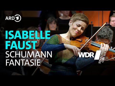 Schumann - Fantasy | Isabelle Faust | Andrew Manze | WDR Symphony Orchestra