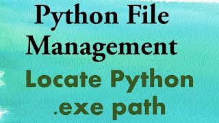 Find python path  - Locate python  install location