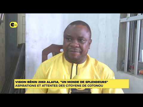 Vision Bénin 2060 alafia, ''un monde de splendeurs'': aspiration et attentes des citoyens de cotonou