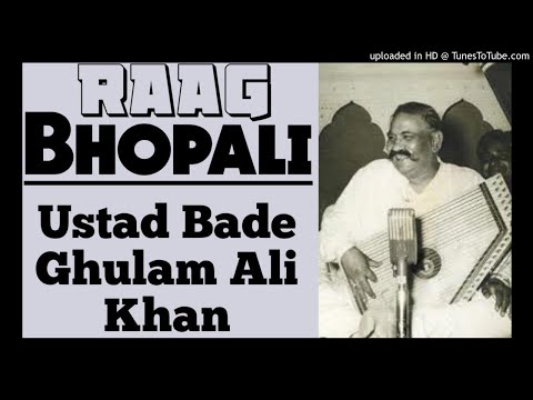 Bhopali - Ustad Bade Ghulam Ali Khan || Raag Bhupali || Bhoopali ||