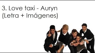 3. Love Taxi - Auryn (Letra + Imágenes)