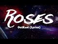 OutKast - Roses (Lyrics)