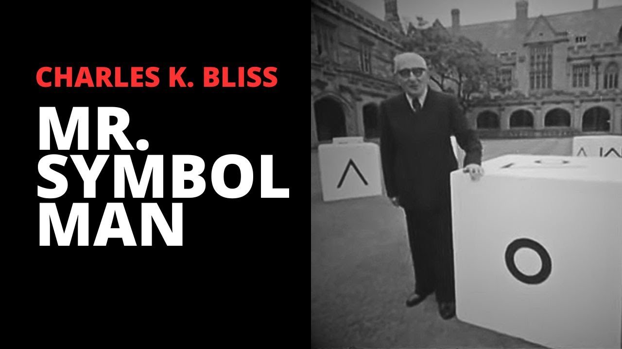 Charles K. Bliss : Mr  Symbol Man