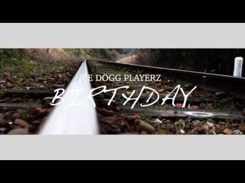 ICE DOGG PLAYERZ - BIRTHDAY short ver.