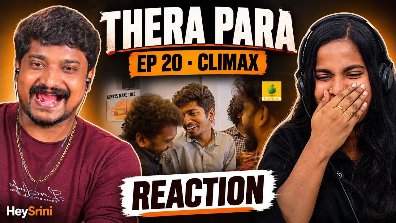 Thera Para EP 20 CLIMAX Reaction 😂 | Karikku | Tamil Reaction | HeySrini