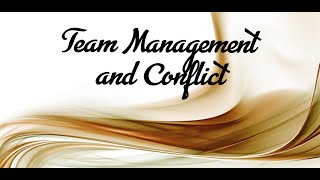 Lecture 8- Team Management and Conflict
