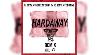 DJ Envy x Derez De’Shon - Hardaway (feat. Yo Gotti & 2 Chainz) [Remix]