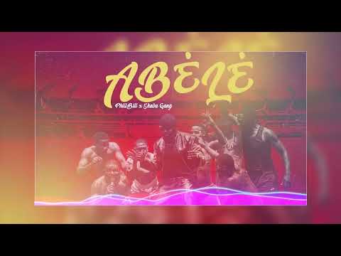 PhillBill x Shaba Gang - ABÉLÉ (Official Audio)