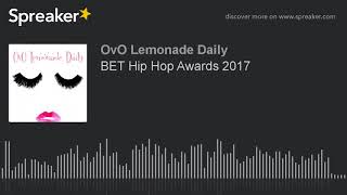 BET Hip Hop Awards 2017 (made with Spreaker)