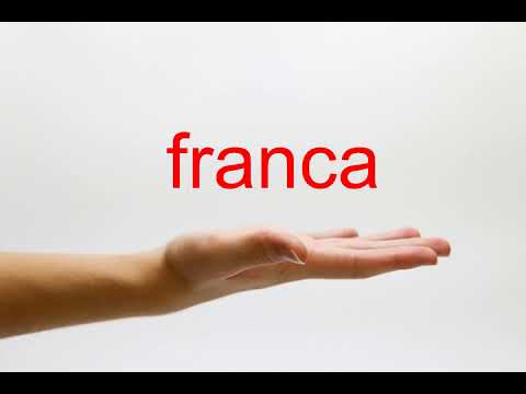 How to Pronounce franca - American English