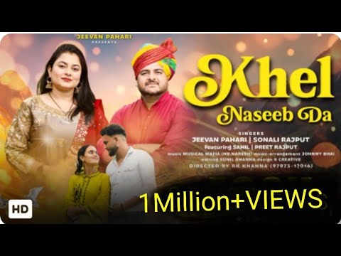 Khel Naseeb Da ( Official Music Video ) • Jeevan Pahari • sonali Thakur • New Dogri Song