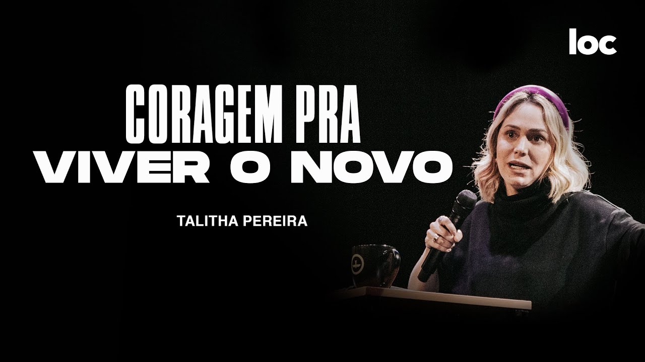 CORAGEM PRA VIVER O NOVO - TALITHA PEREIRA