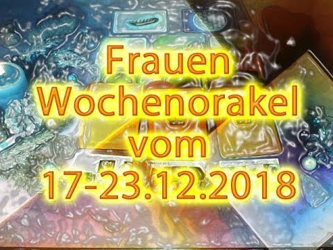 Frauen Wochenorakel vom 17-23.12.2018