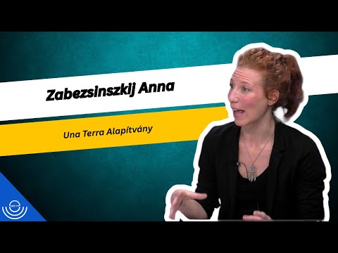 Pirkadat: Zabezsinszkíj Anna – Una Terra Alapítvány