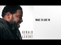 Gerald Levert - Made To Love Ya