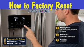 How to Factory Reset Any Frigidaire Gallery Refrigerator