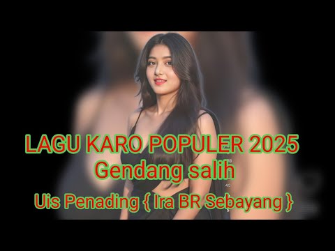 LAGU KARO POPULER GENDANG SALIH ( UIS PENADING || IRA BR SEBAYANG #lagukaro 