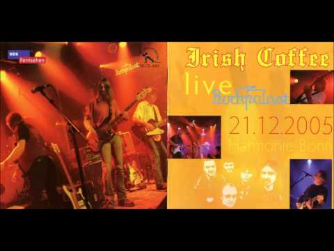 Irish Coffee - Live Rockpalast,Harmonie,Bonn ( Full Album )