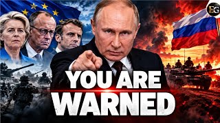 “WE WILL HAVE TO RESPOND”: PUTIN SENDS A STARK WARNING TO EUROPE